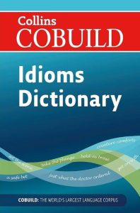 Collins COBUILD Dictionary of Idioms